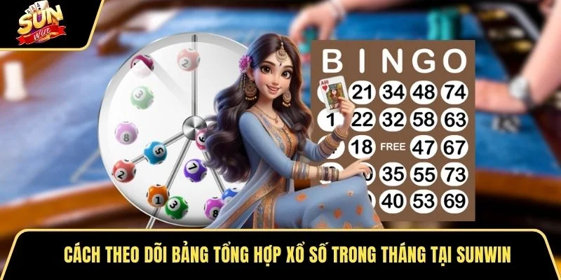 Cách theo dõi bảng tổng hợp xổ số trong tháng tại Sunwin