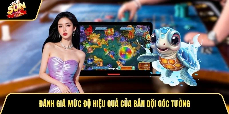 Đánh giá mức độ hiệu quả của bắn dội góc tường