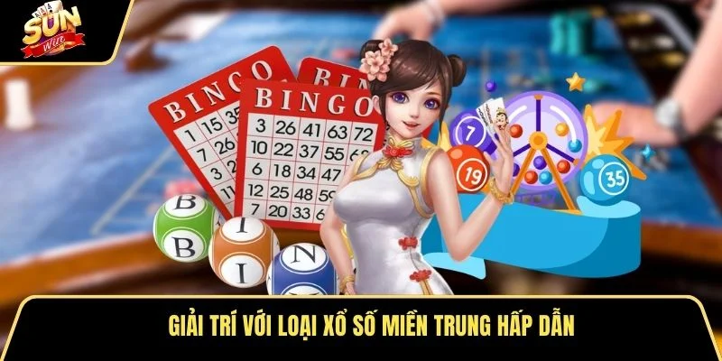 Giải trí với loại xổ số miền trung hấp dẫn