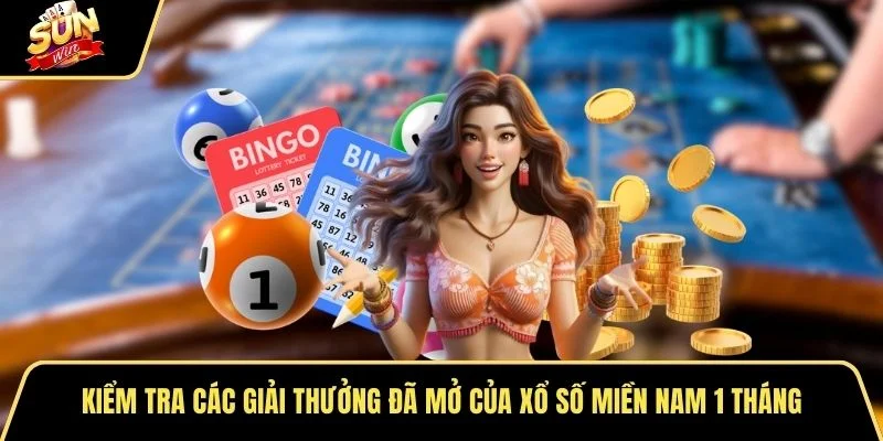 Kiểm tra các giải thưởng đã mở của xổ số miền Nam 1 tháng