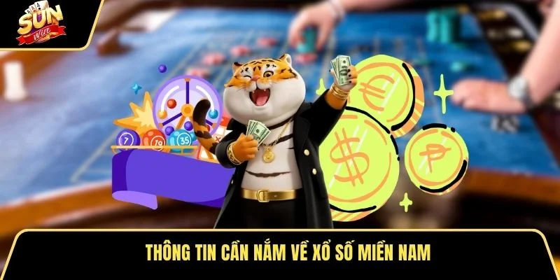 Thông tin cần nắm về xổ số miền nam